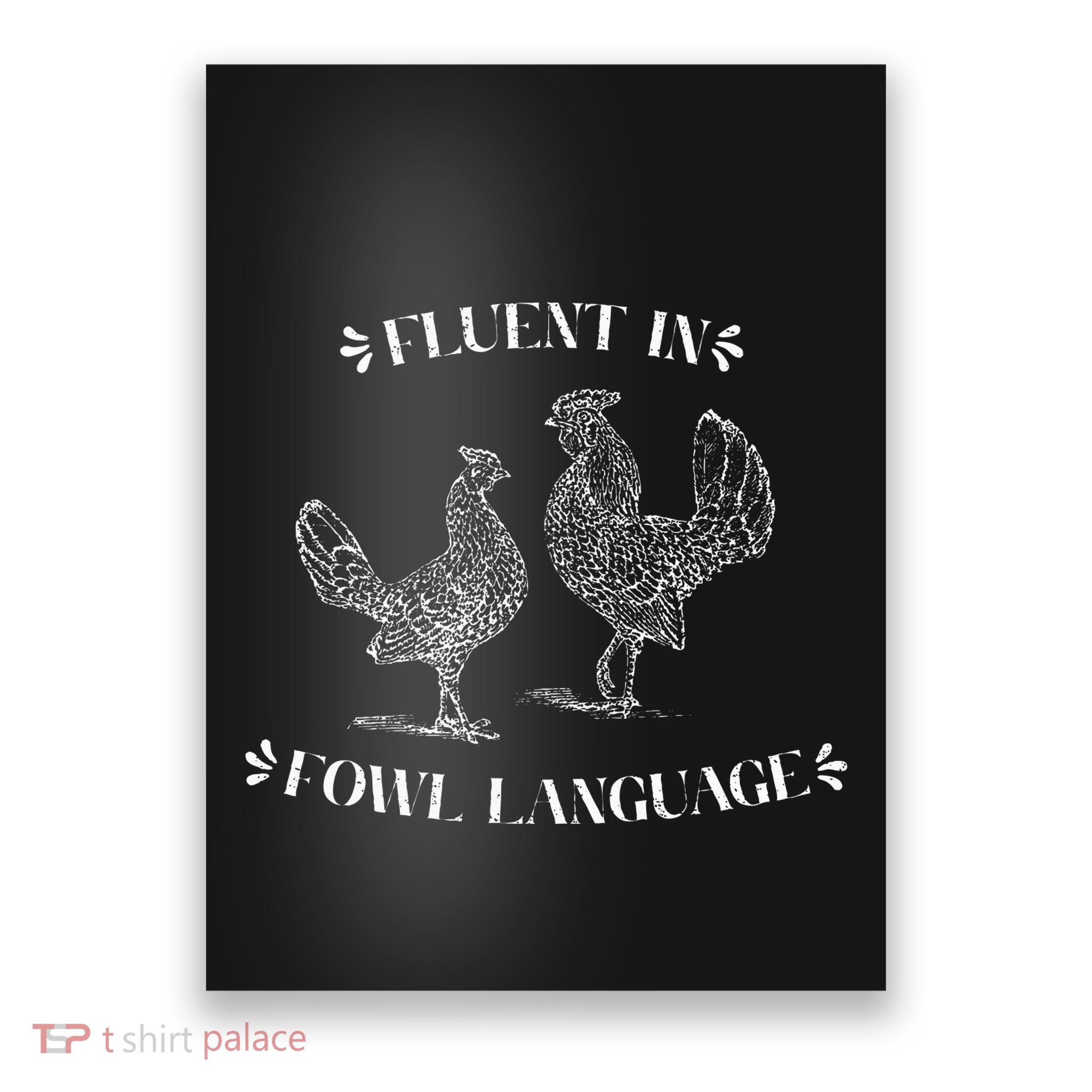 Funny Chicken Gifts Fluent In Fowl Language Poster