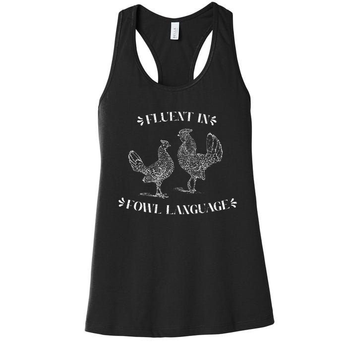 Funny Chicken Gifts Fluent In Fowl Language Women's Racerback Tank