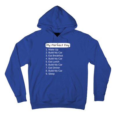 Funny Car Guy Gift Cute Gift My Perfect Day Build My Car Gift Hoodie