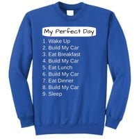 Funny Car Guy Gift Cute Gift My Perfect Day Build My Car Gift Sweatshirt