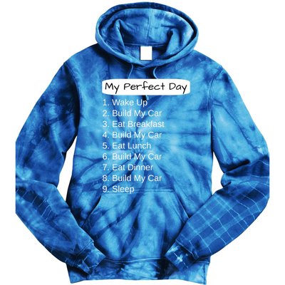 Funny Car Guy Gift Cute Gift My Perfect Day Build My Car Gift Tie Dye Hoodie