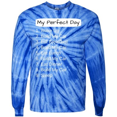 Funny Car Guy Gift Cute Gift My Perfect Day Build My Car Gift Tie-Dye Long Sleeve Shirt