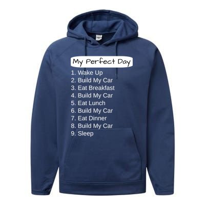 Funny Car Guy Gift Cute Gift My Perfect Day Build My Car Gift Performance Fleece Hoodie