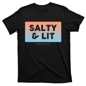 Funny Christian Gift Salty & Lit T-Shirt