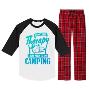 Funny Campers Gift I Dont Need Therapy I Just Need To Camp Gift Raglan Sleeve Pajama Set