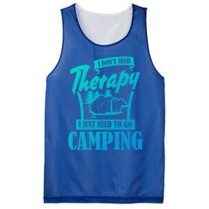 Funny Campers Gift I Dont Need Therapy I Just Need To Camp Gift Mesh Reversible Basketball Jersey Tank