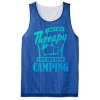 Funny Campers Gift I Dont Need Therapy I Just Need To Camp Gift Mesh Reversible Basketball Jersey Tank