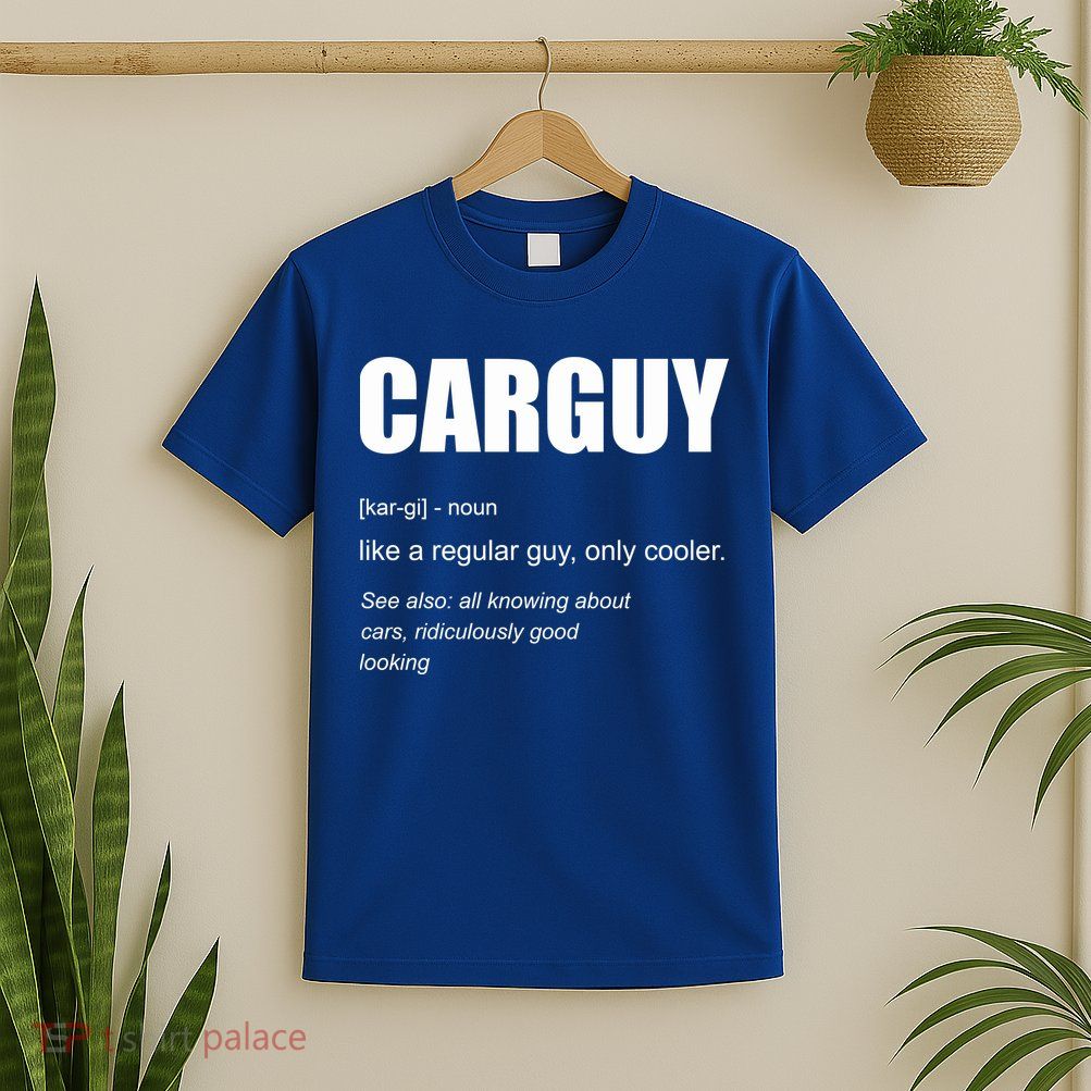 Funny Car Guy Definition T-Shirt