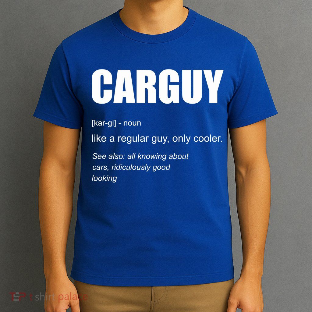 Funny Car Guy Definition T-Shirt