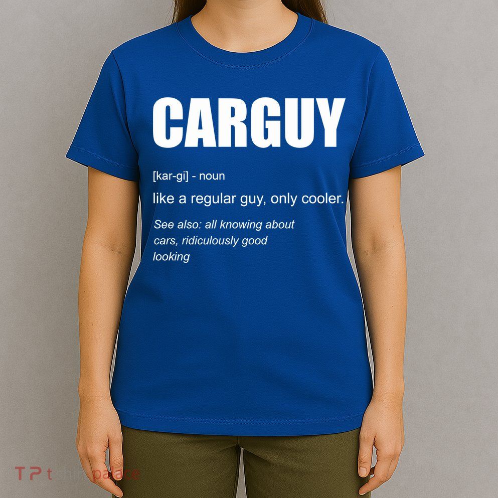 Funny Car Guy Definition T-Shirt