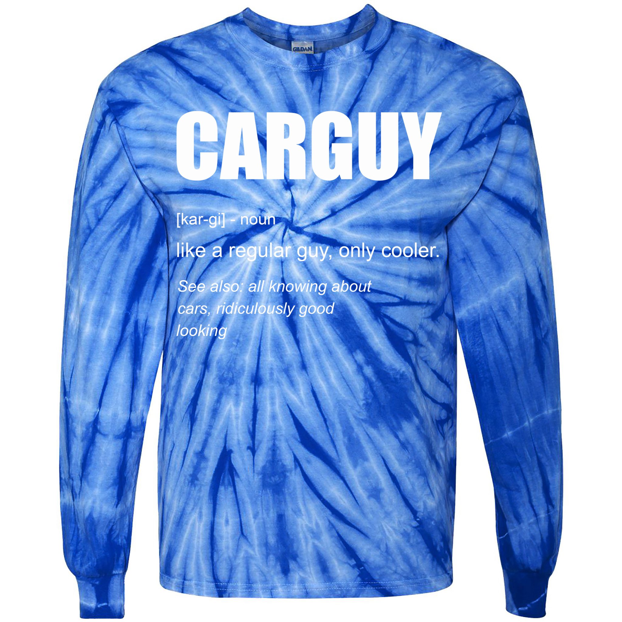Funny Car Guy Definition Tie-Dye Long Sleeve Shirt