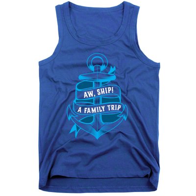 Family Cruise Gift Funny Matching Cruising Gift Aw Ship Funny Gift Tank Top