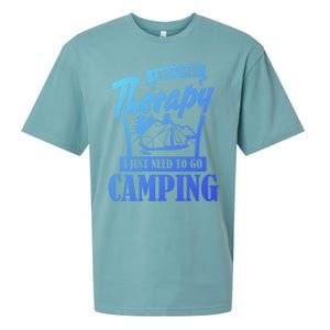 Funny Campers Gift I Dont Need Therapy I Just Need To Camp Gift Sueded Cloud Jersey T-Shirt