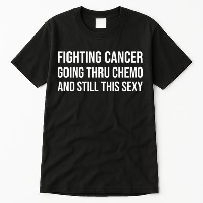 Fighting Cancer Going Thru Chemo And Still This Sexy Tall T-Shirt