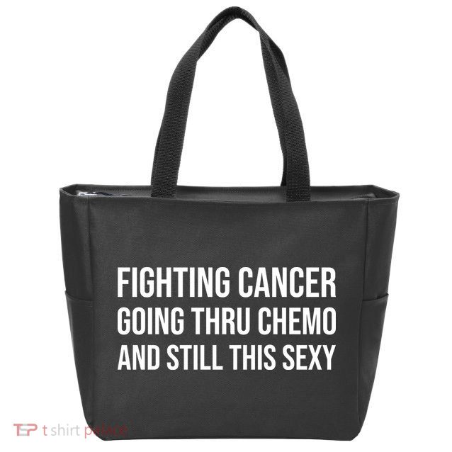 Fighting Cancer Going Thru Chemo And Still This Sexy Zip Tote Bag