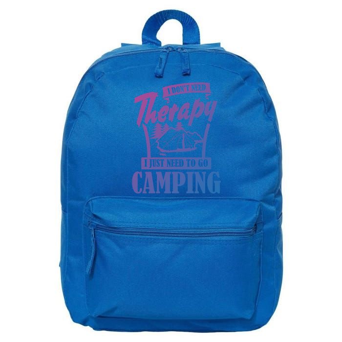 Funny Campers Gift I Dont Need Therapy I Just Need To Camp Gift 16 in Basic Backpack