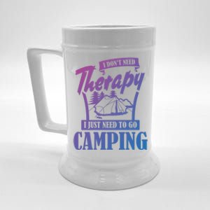 Funny Campers Gift I Dont Need Therapy I Just Need To Camp Gift Beer Stein