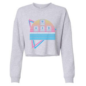 Funny Computer Gamer Gaming Retro Wasd Its What Moves Me Great Gift Cropped Pullover Crew