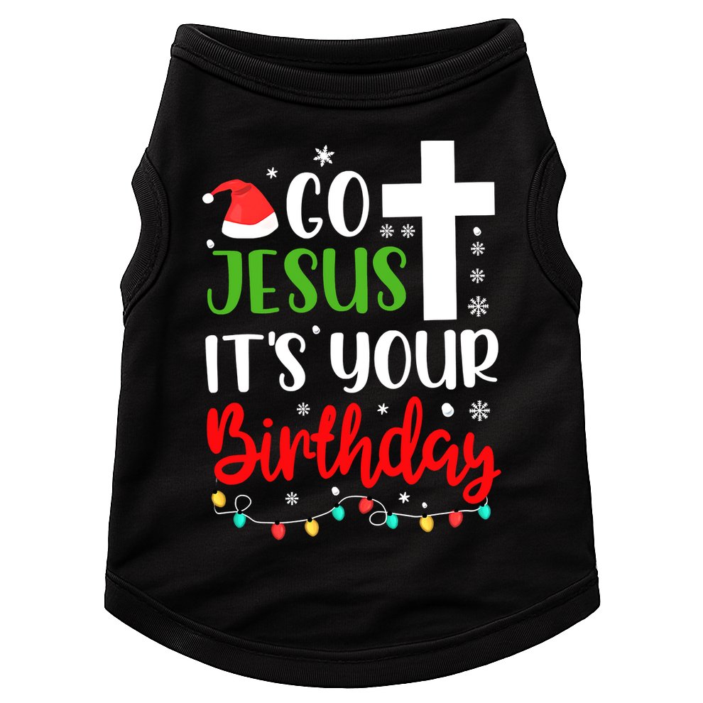 Funny Christian Go Jesus It's Your Birthday Christmas Doggie Tank