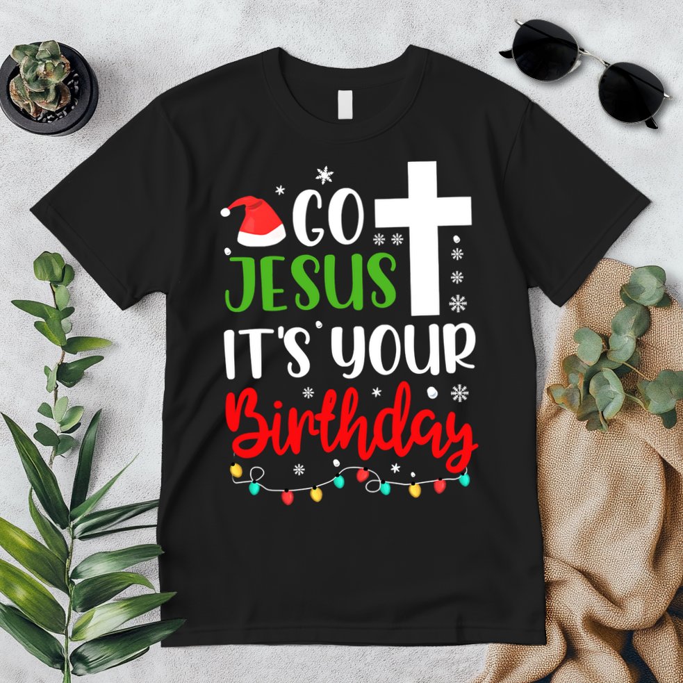 Funny Christian Go Jesus It's Your Birthday Christmas Premium T-Shirt