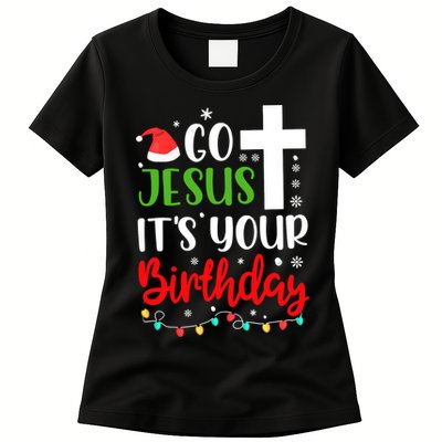 Funny Christian Go Jesus It's Your Birthday Christmas Womens T-Shirt