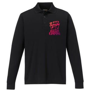 Funny Campers Gift I Dont Need Therapy I Just Need To Camp Gift Performance Long Sleeve Polo