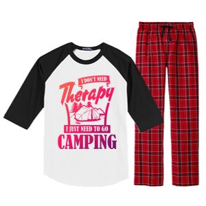 Funny Campers Gift I Dont Need Therapy I Just Need To Camp Gift Raglan Sleeve Pajama Set