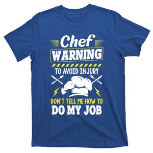 Funny Chef Gift Warning To Avoid Injury Gift T-Shirt