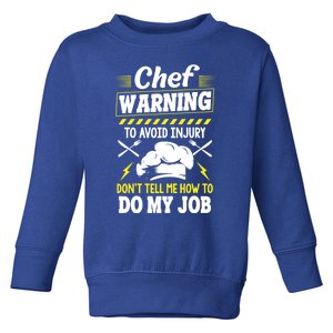 Funny Chef Gift Warning To Avoid Injury Gift Toddler Sweatshirt