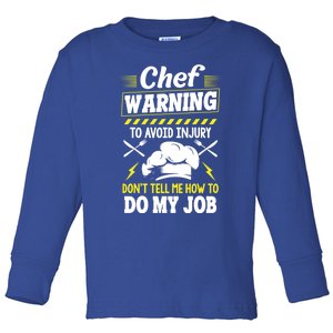 Funny Chef Gift Warning To Avoid Injury Gift Toddler Long Sleeve Shirt