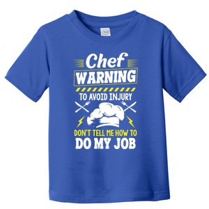 Funny Chef Gift Warning To Avoid Injury Gift Toddler T-Shirt