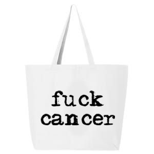 Fuck Cancer Gift Cancer Awareness Gift Fu Cancer Great Gift 25L Jumbo Tote