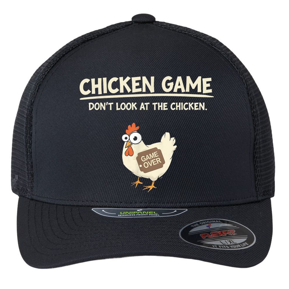 Funny Chicken Game DonT Look Design Flexfit Unipanel Trucker Cap