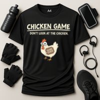 Funny Chicken Game DonT Look Design Cooling Performance Crew T-Shirt