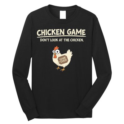 Funny Chicken Game DonT Look Design Long Sleeve Shirt
