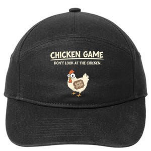 Funny Chicken Game DonT Look Design 7-Panel Snapback Hat