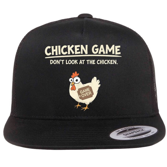 Funny Chicken Game DonT Look Design Flat Bill Trucker Hat