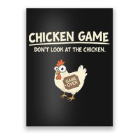 Funny Chicken Game DonT Look Design Poster