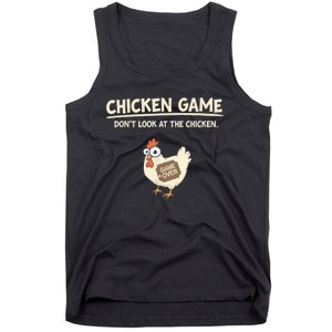 Funny Chicken Game DonT Look Design Tank Top