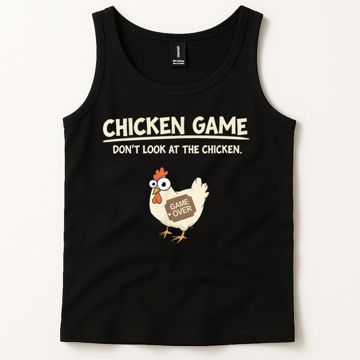 Funny Chicken Game DonT Look Design Tank Top