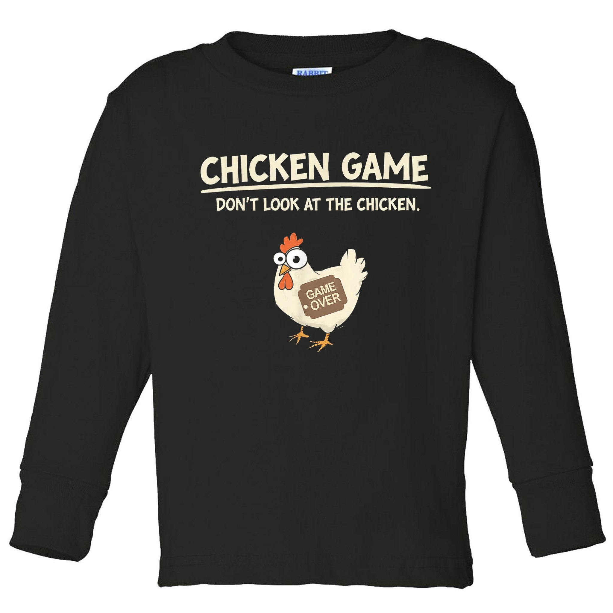 Funny Chicken Game DonT Look Design Toddler Long Sleeve Shirt