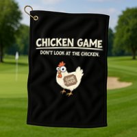 Funny Chicken Game DonT Look Design Golf Towel