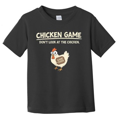 Funny Chicken Game DonT Look Design Toddler T-Shirt