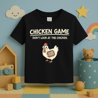 Funny Chicken Game DonT Look Design Toddler T-Shirt