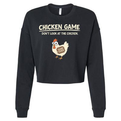 Funny Chicken Game DonT Look Design Cropped Pullover Crew