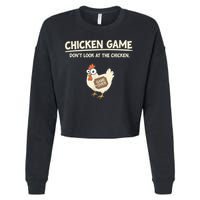 Funny Chicken Game DonT Look Design Cropped Pullover Crew