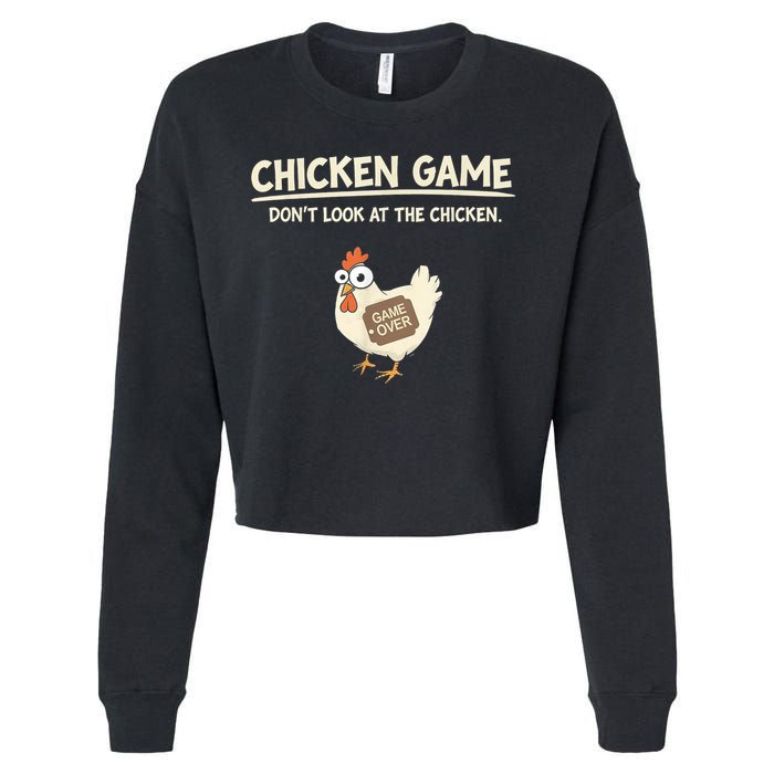Funny Chicken Game DonT Look Design Cropped Pullover Crew