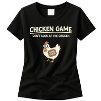 Funny Chicken Game DonT Look Design Womens T-Shirt