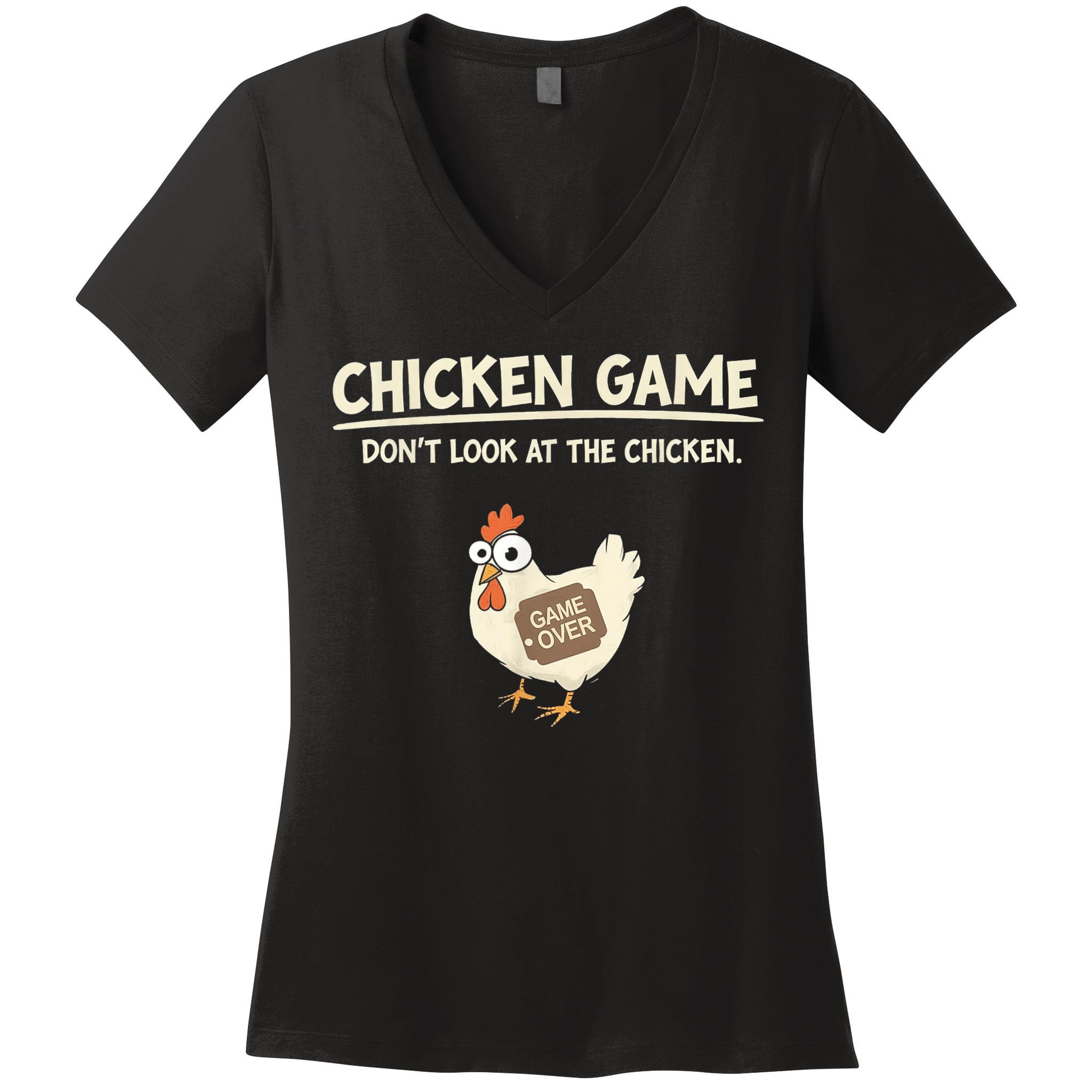 Funny Chicken Game DonT Look Design Women's V-Neck T-Shirt