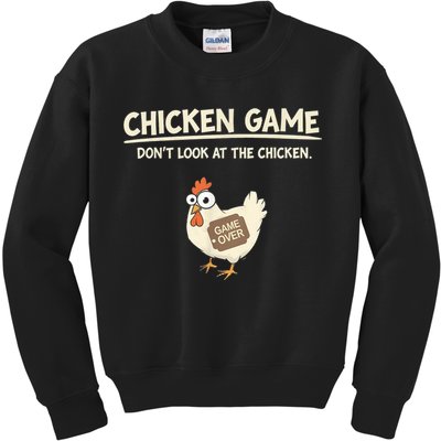 Funny Chicken Game DonT Look Design Kids Sweatshirt